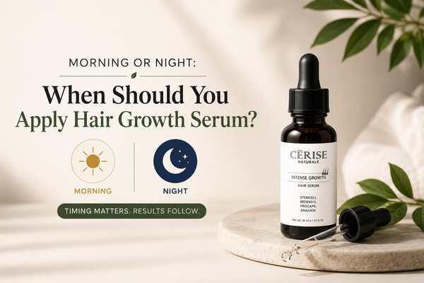 Morning or Night: When Should You Apply Hair Growth Serum?